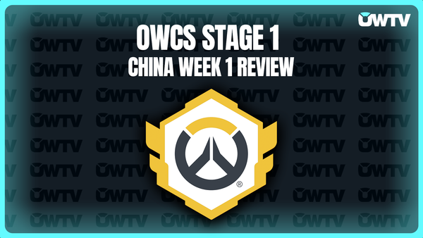 📝 OWCS China Stage 1 Week 1 review