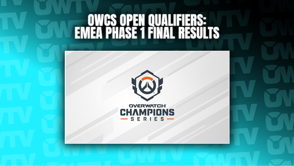 📝 OWCS Open Qualifier - EMEA Phase 1 final results